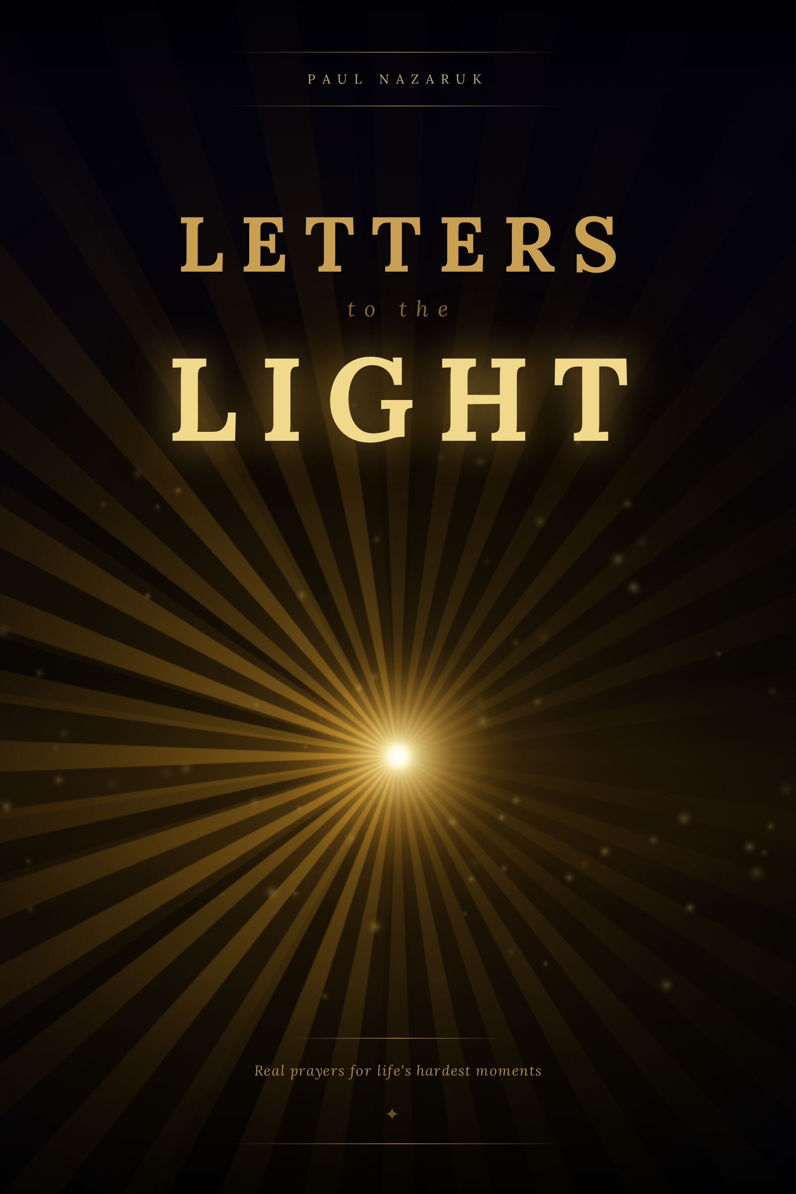 Letters to the Light — Paul Nazaruk